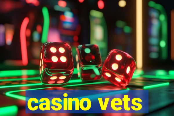 casino vets