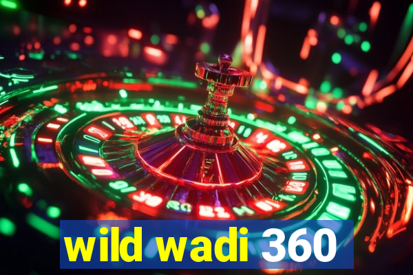 wild wadi 360