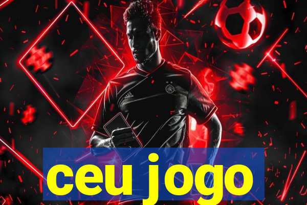 ceu jogo