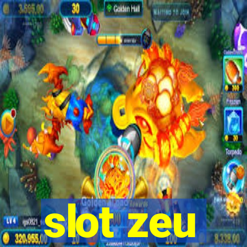 slot zeu