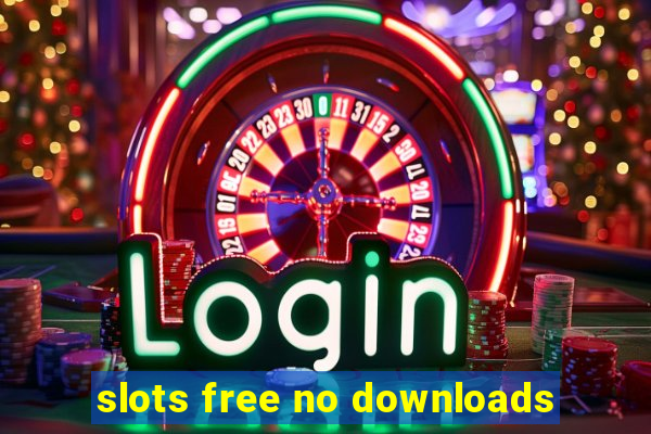 slots free no downloads