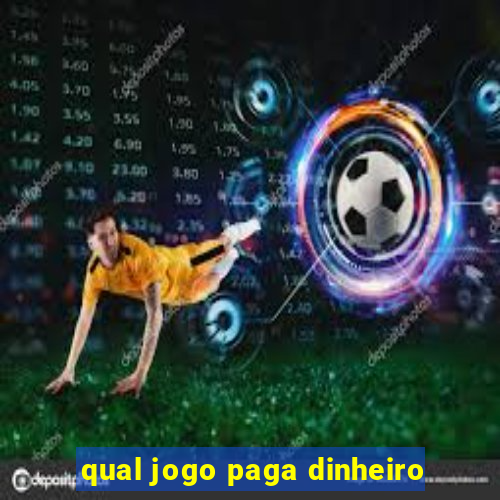 qual jogo paga dinheiro