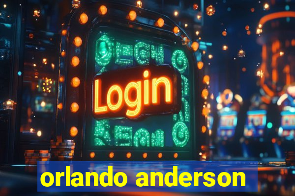 orlando anderson