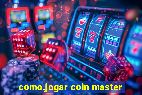 como.jogar coin master