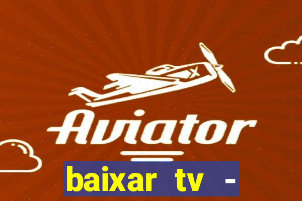 baixar tv - futebol ao vivo