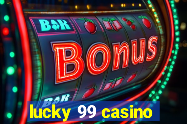 lucky 99 casino