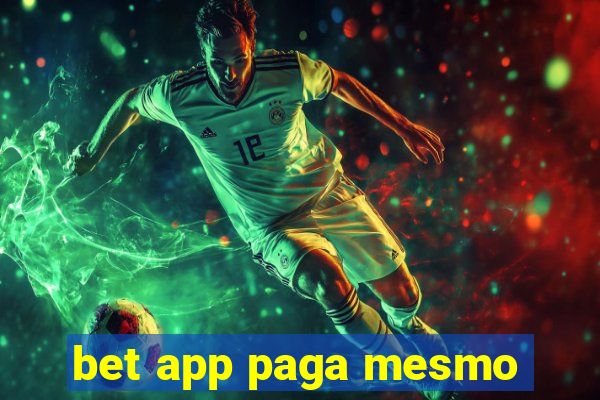 bet app paga mesmo