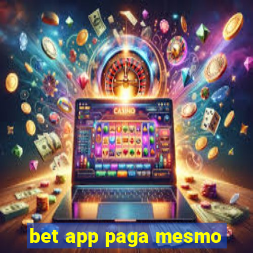 bet app paga mesmo