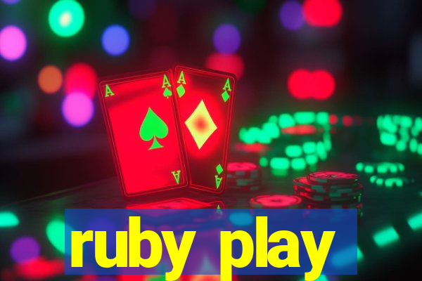 ruby play