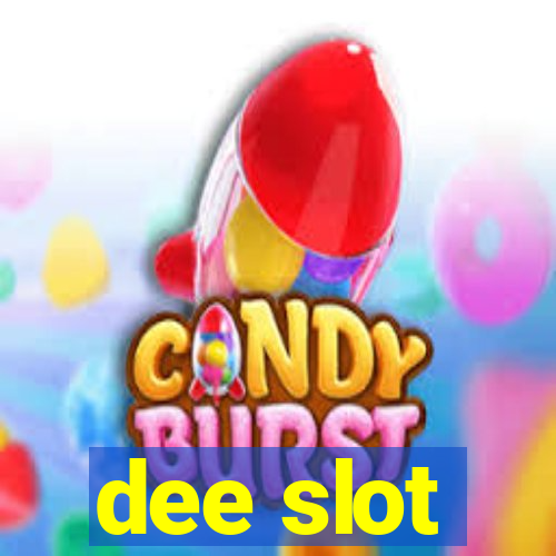 dee slot