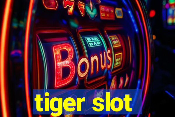 tiger slot