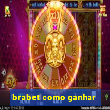 brabet como ganhar