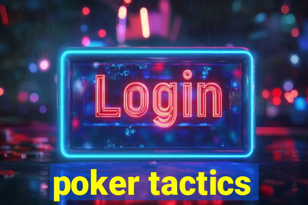 poker tactics