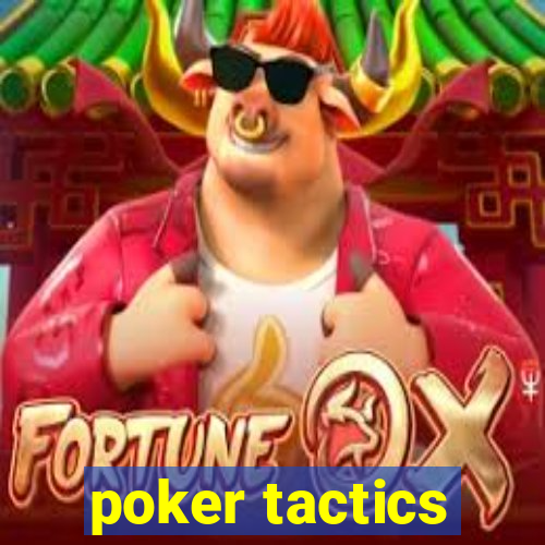 poker tactics