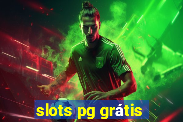 slots pg grátis