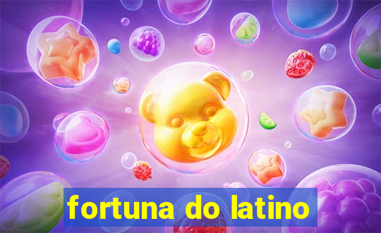 fortuna do latino