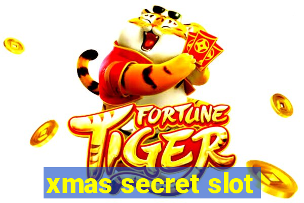 xmas secret slot