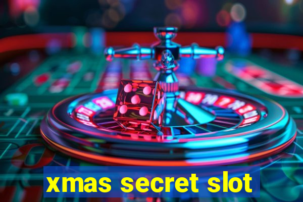 xmas secret slot