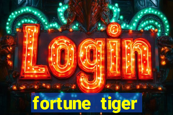 fortune tiger aposta 1 real