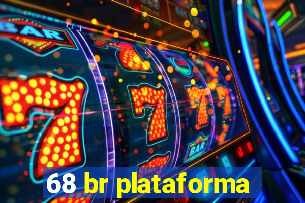 68 br plataforma