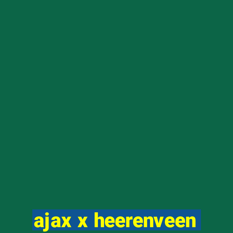 ajax x heerenveen