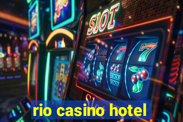 rio casino hotel