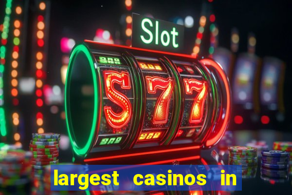 largest casinos in the usa