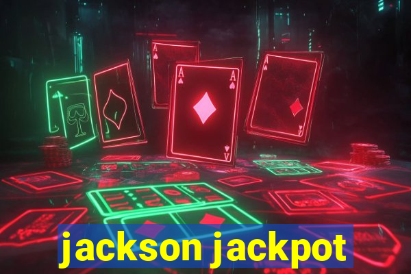 jackson jackpot