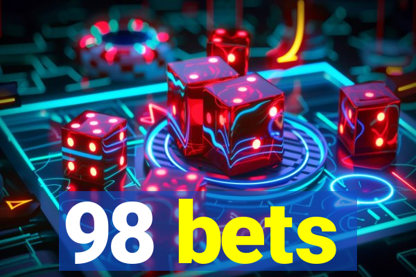 98 bets