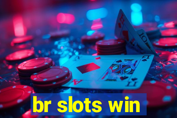 br slots win