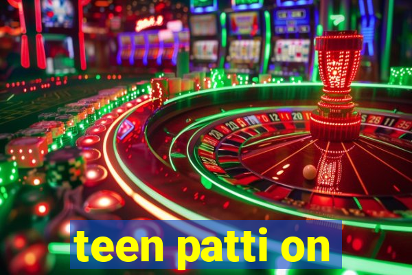 teen patti on