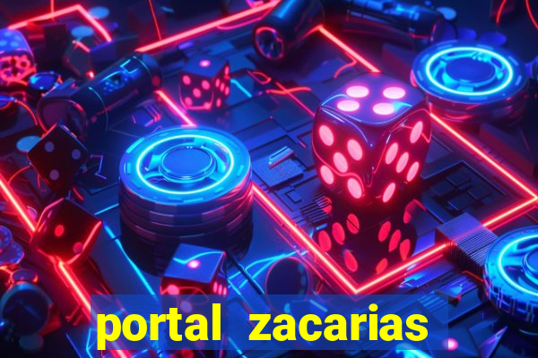 portal zacarias maior de 18