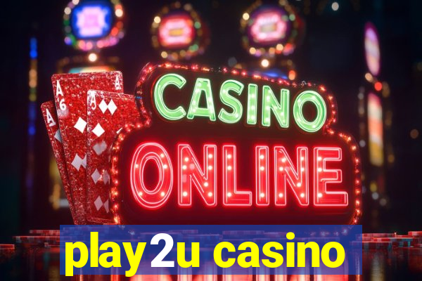 play2u casino