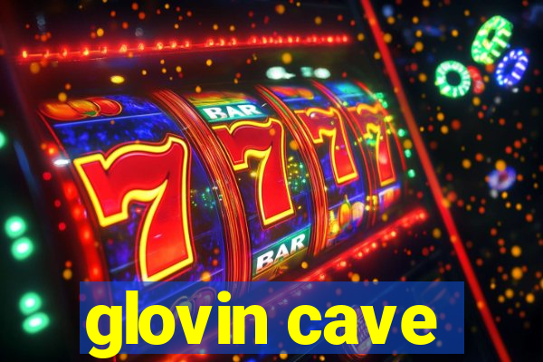 glovin cave