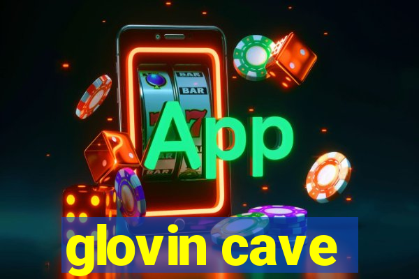 glovin cave