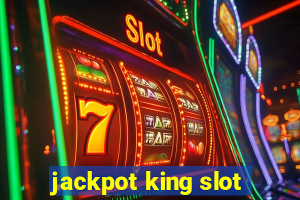 jackpot king slot