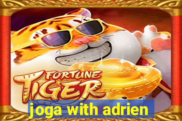 joga with adrien