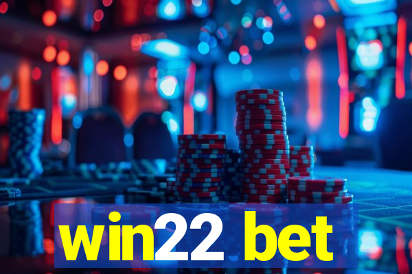 win22 bet