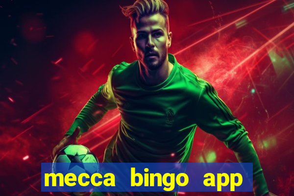 mecca bingo app for android