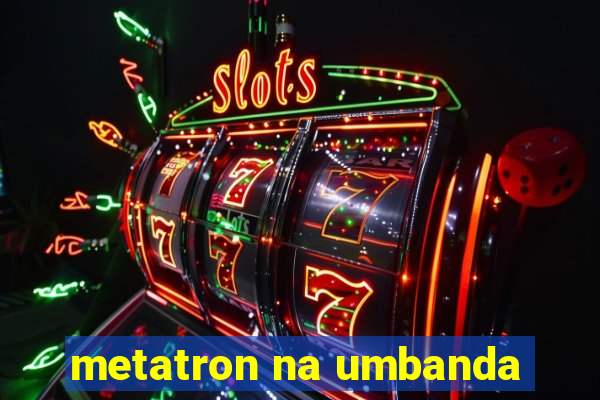 metatron na umbanda