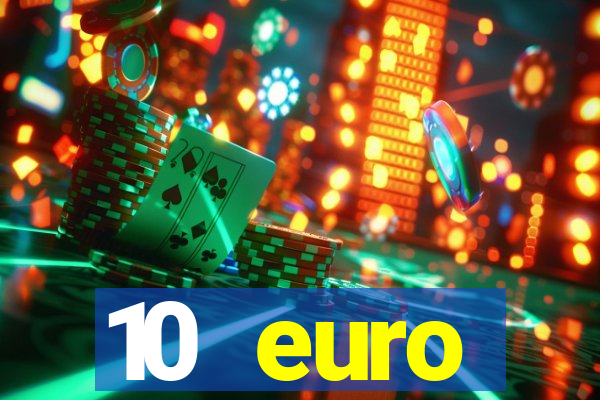 10 euro startguthaben online casino