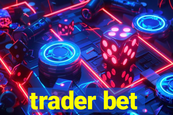 trader bet