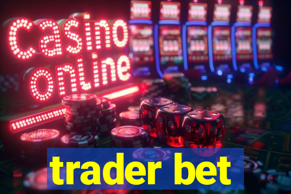 trader bet