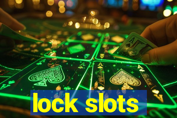 lock slots