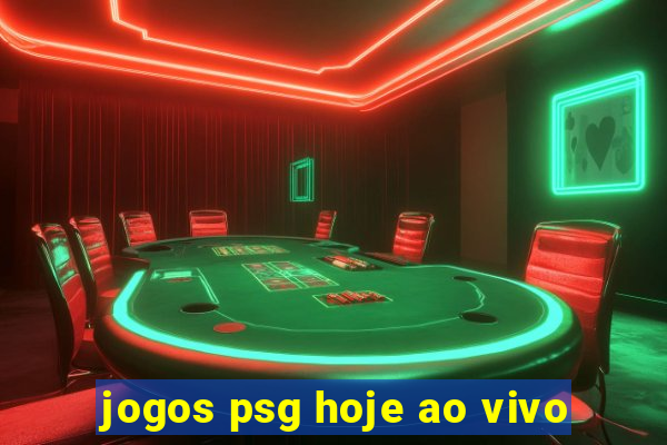 jogos psg hoje ao vivo