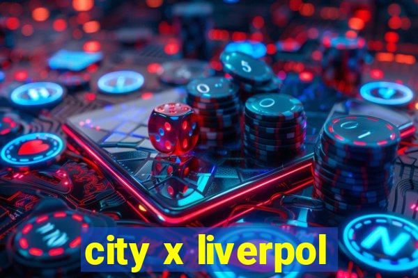 city x liverpol