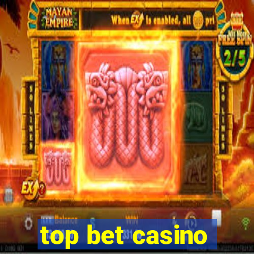 top bet casino