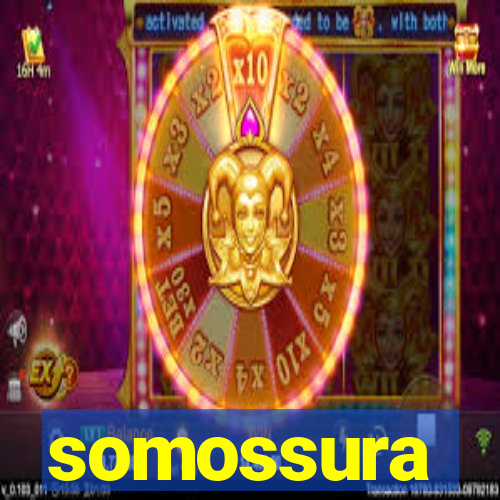 somossura