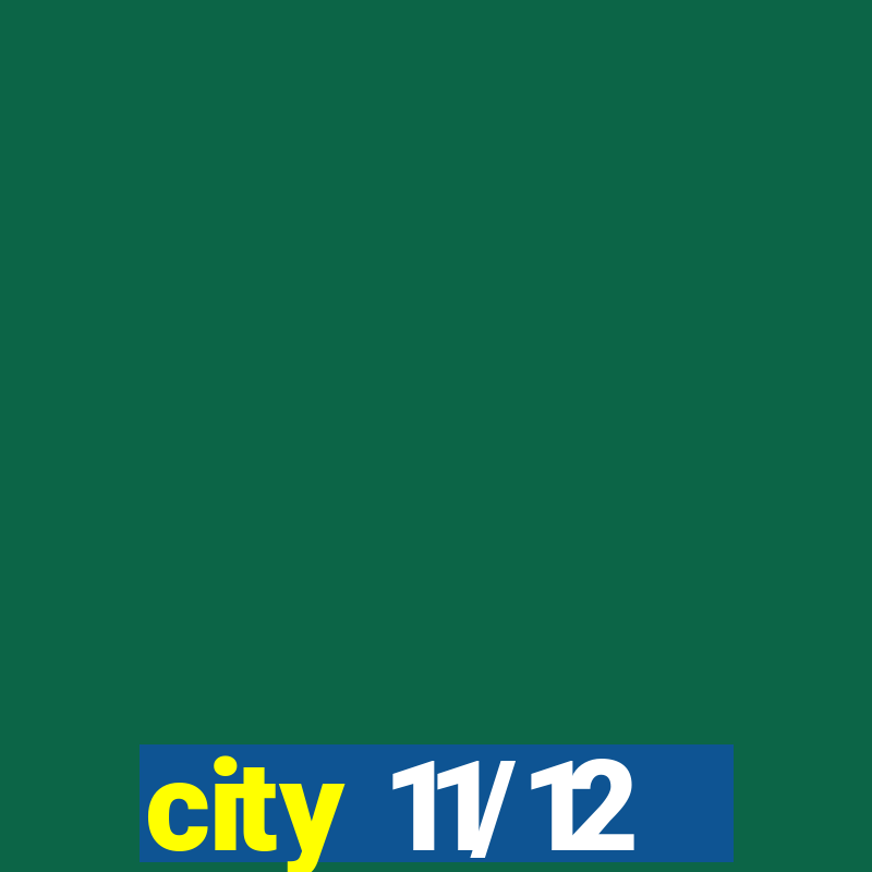 city 11/12