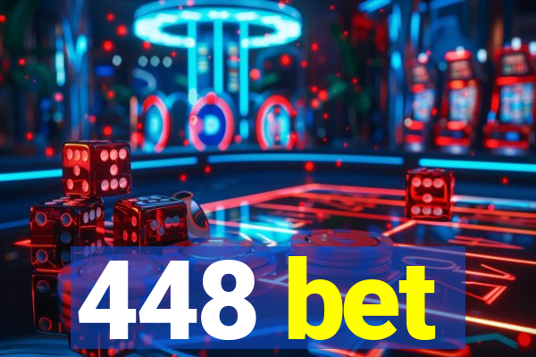 448 bet